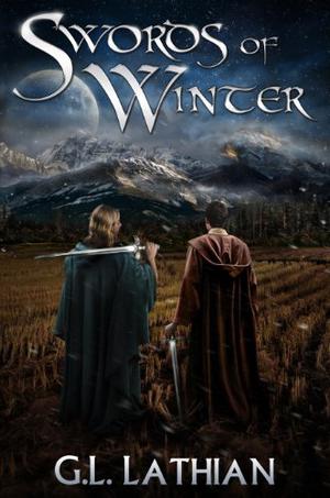 Swords of Winter by G.L. Lathian