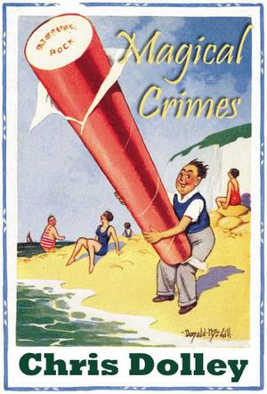 Magical Crimes by Chris Dolley