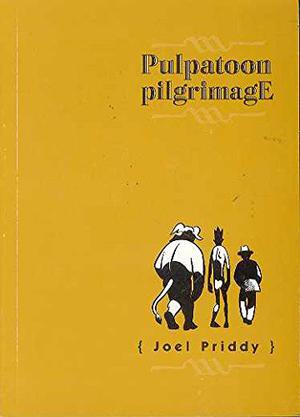 Pulpatoon Pilgrimage by Joel Priddy