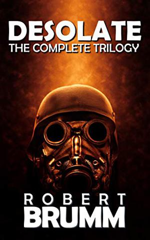 Desolate: The Complete Trilogy (Desolate #1-3)