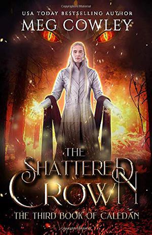 The Shattered Crown (Books of Caledan #3)
