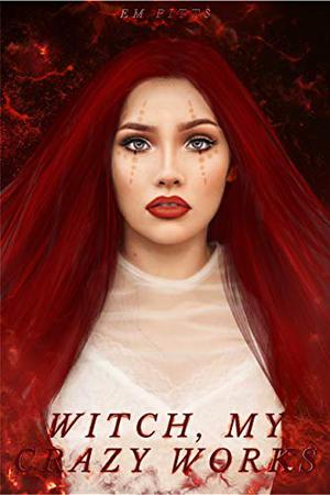 Witch, My Crazy Works by Em Pitts