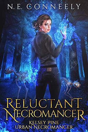 Reluctant Necromancer by N.E. Conneely
