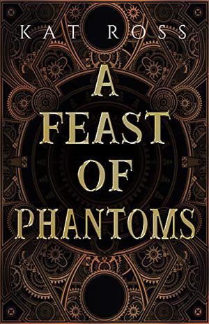 A Feast of Phantoms (Lingua Magika #1)