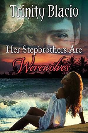 Her Stepbrothers are Werewolves (Stepbrothers #7)
