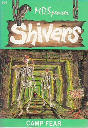 Camp Fear by M.D. Spenser