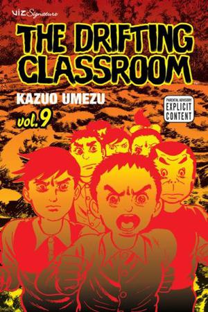 The Drifting Classroom, Vol. 9 (The Drifting Classroom #9)