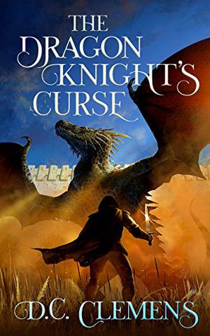The Dragon Knight's Curse (The Dragon Knight #2)
