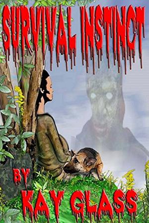 Survival Instinct by Kay Glass