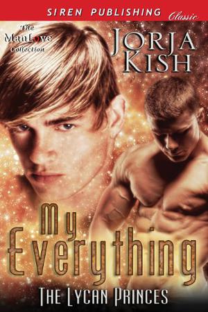 My Everything [The Lycan Princes 1] by Jorja Kish