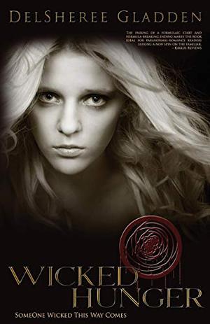 Wicked Hunger by DelSheree Gladden