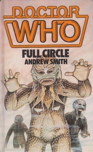 Doctor Who Full Circle (Adventures of the 4th Doctor #175)