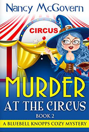 Murder at the Circus (Bluebell Knopps #2)