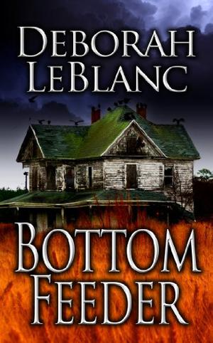 Bottom Feeder by Deborah Leblanc