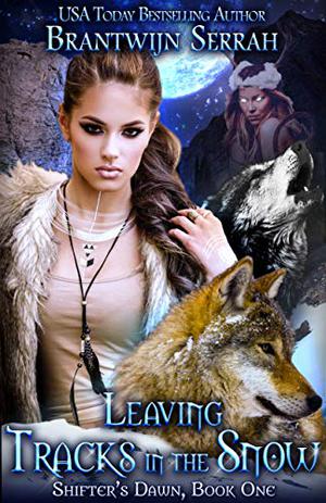 Leaving Tracks in the Snow (Shifter's Dawn #1)