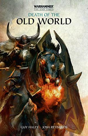 Death of the Old World (Warhammer: The End Times #Omnibus III)