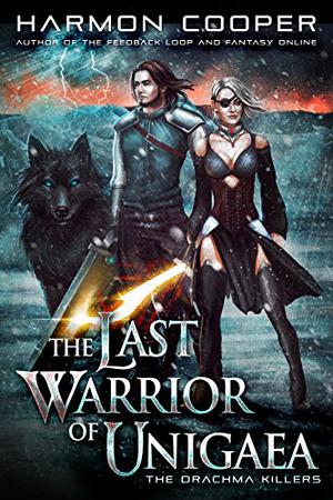 The Drachma Killers (The Last Warrior of Unigaea #2)