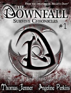 The Downfall: Survive Chronicles #1 by Thomas Jenner
