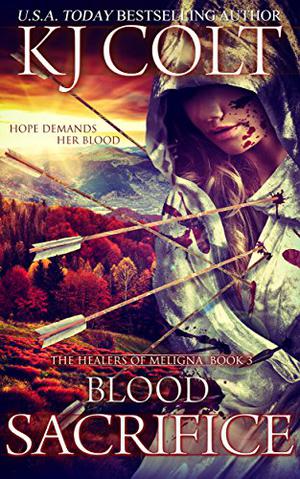 Blood Sacrifice (Healers of Meligna #3)