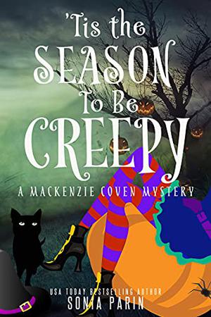 'Tis the Season to be Creepy (Mackenzie Coven Mystery Short #3)
