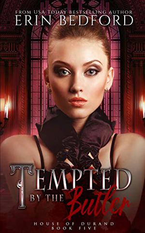 Tempted by the Butler: House of Durand Novella (House of Durand #3)