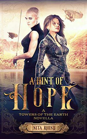 A Hint of Hope (The Towers of the Earth #0.2)