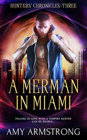 A Merman in Miami by Amy Armstrong