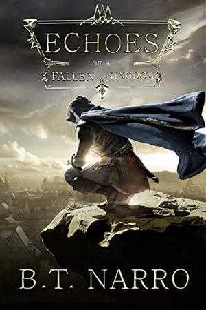 Echoes of a Fallen Kingdom (The Stalwart Link #1)