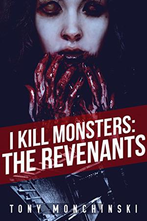 The Revenants by Tony Monchinski