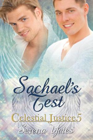 Sachael's Test (Celestial Justice #5)