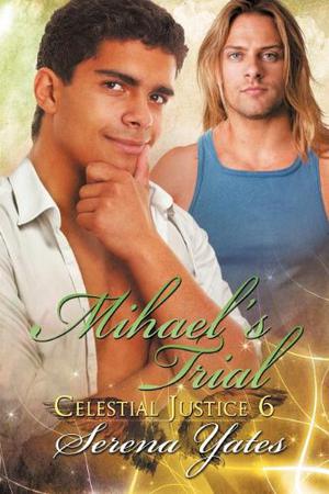 Mihael's Trial (Celestial Justice #6)