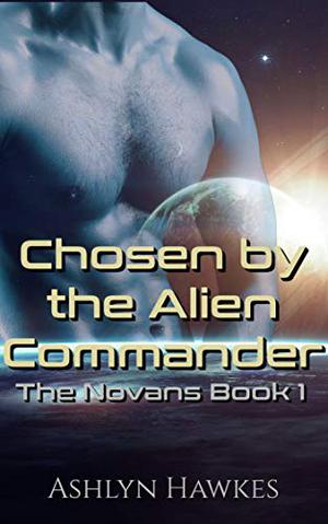 Chosen By The Alien Commander (The Novans #1)
