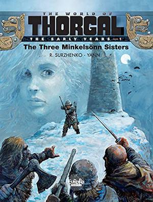The Young Thorgal - Volume 1 - The Three Minkelsönn Sisters (Les mondes de Thorgal : La Jeunesse de Thorgal #1)
