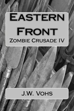 Eastern Front: Zombie Crusade IV (Zombie Crusade #4)