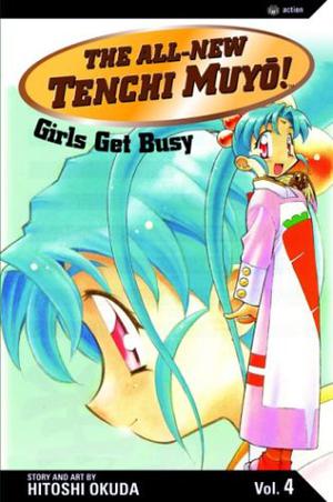 The All-New Tenchi Muyo!, Vol. 4: Girls Get Busy (The All-New Tenchi Muyo! #4)