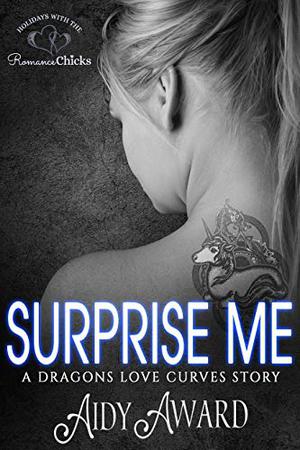 Surprise Me (Dragons Love Curves #6.5)