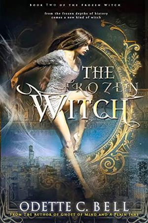 The Frozen Witch #2 by Odette C. Bell
