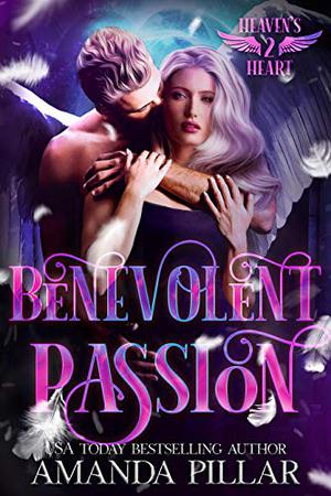 Benevolent Passion by Amanda Pillar