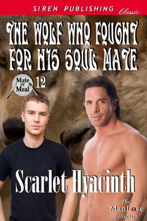 The Wolf Who Fought for His Soul Mate (Mate or Meal #12)