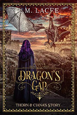 Thorn & Ciana's Story (Dragon's Gap #6)