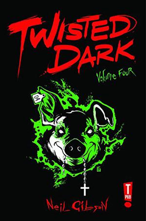 Twisted Dark Volume 4 (Twisted Dark #4)