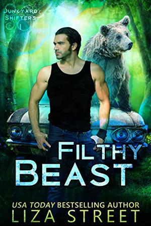 Filthy Beast (Junkyard Shifters #1)