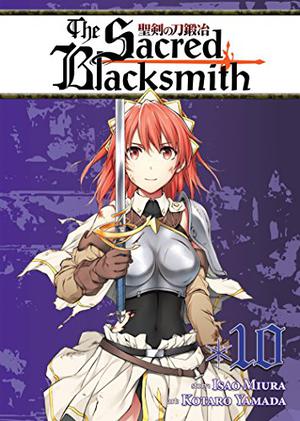 The Sacred Blacksmith Vol. 10 (The Sacred Blacksmith #10)