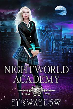 Nightworld Academy: Term Two (Nightworld Academy #2)
