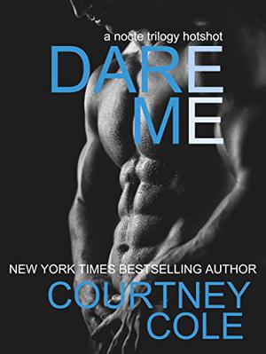 Dare Me by Courtney Cole