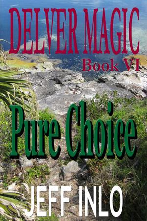 Pure Choice (Delver Magic #6)