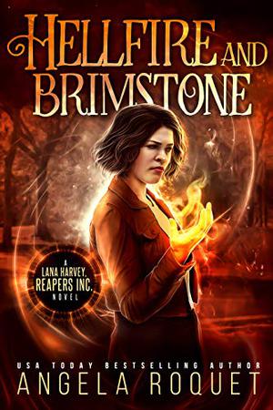 Hellfire and Brimstone (Lana Harvey, Reapers Inc. #7)