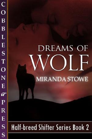 Dreams of Wolf by Miranda Stowe