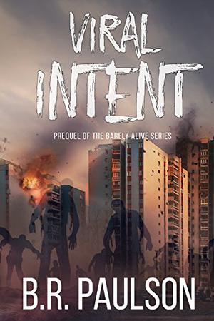 Viral Intent by Bonnie R. Paulson