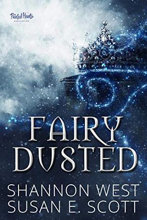 Fairy Dusted by Shannon West, Susan E. Scott